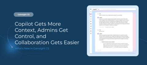 Gainsight CS: Copilot Gets More Context, Admins Get Control, and Collaboration Gets Easier