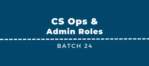 New CS Ops & Admin Jobs - Batch 24
