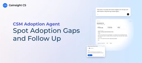 Introducing the CSM Adoption Agent: Turn Adoption Gaps Into Personalized Outreach