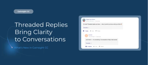 Gainsight CC: Richer Discussions, Smarter Navigation, and More Developer Flexibility