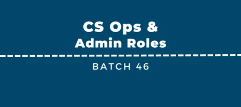 New CS Ops & Admin Jobs - Batch 46