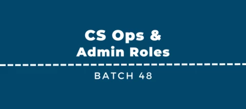 New CS Ops & Admin Jobs - Batch 48