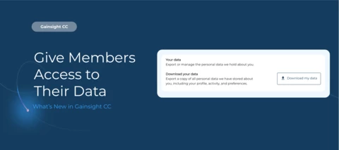 Gainsight CC: Give Members Control Over Their Personal Data