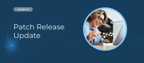 Gainsight CS Patch Release Update - August 27, 2026