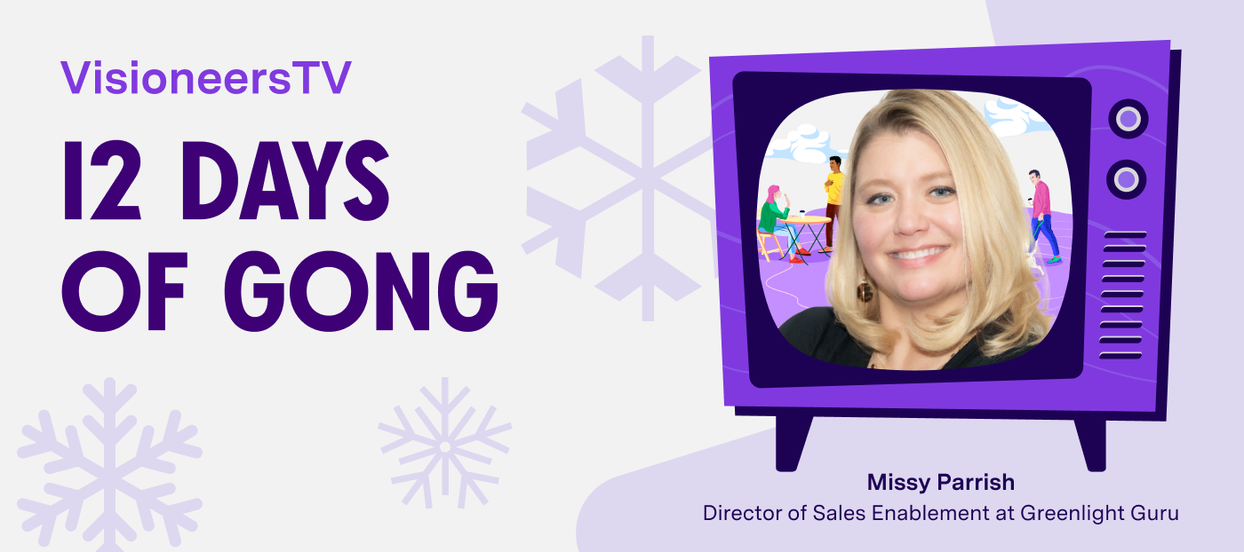 12 Days of Gong: How Greenlight Guru’s Director of Sales Enablement Missy Parish used Gong to generate $1M in revenue