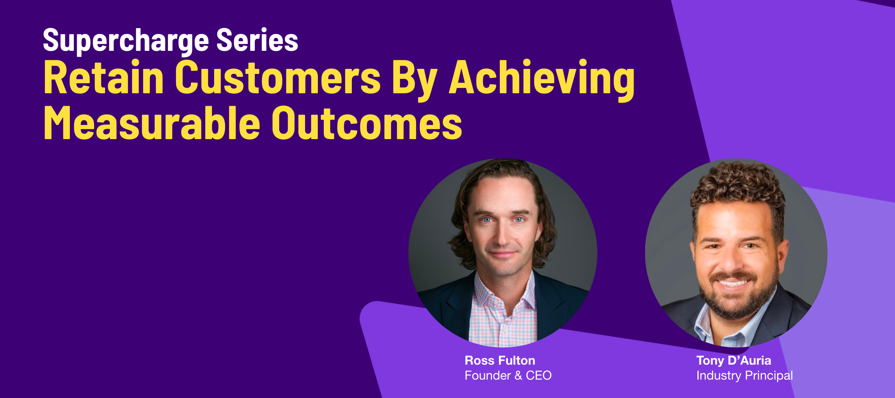 VisioneersTV Supercharge Series: Retain Customer by Achieving Measurable Outcomes