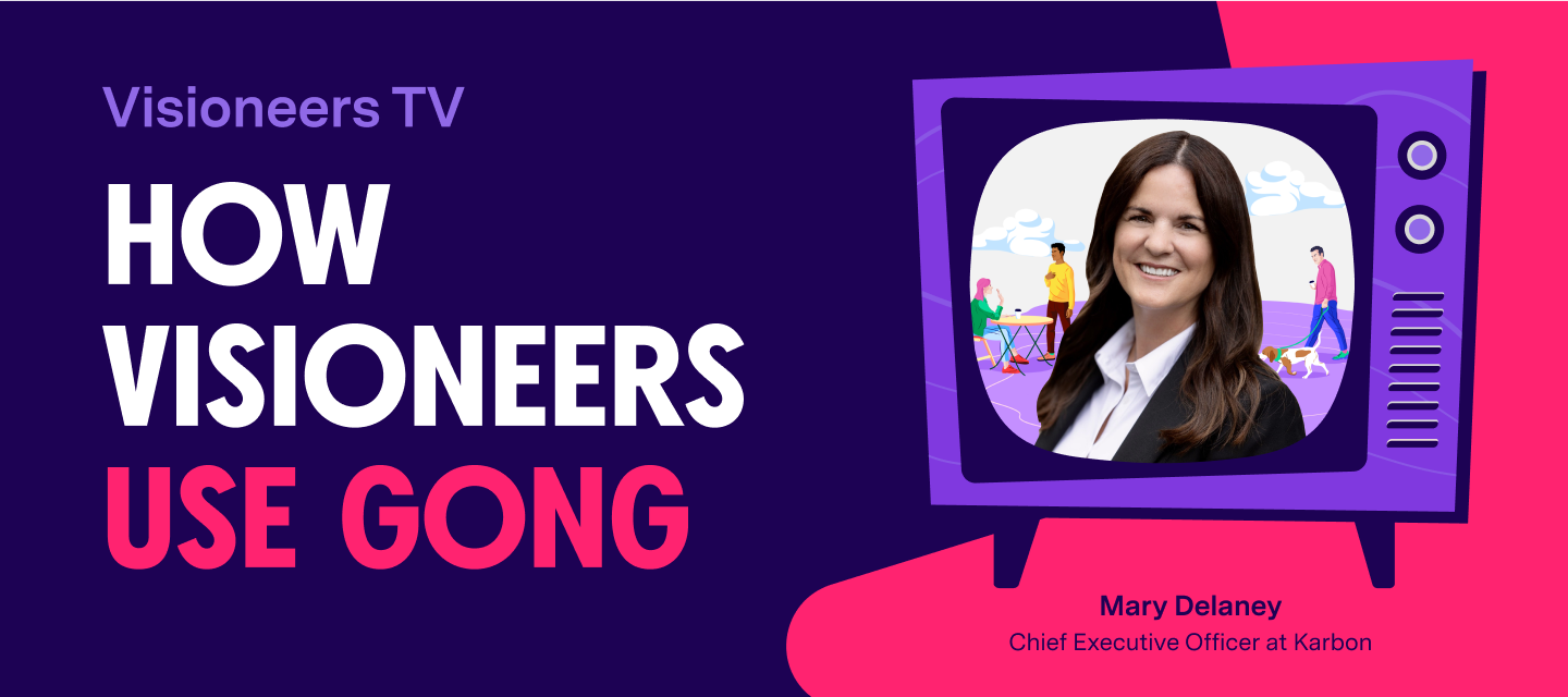 VisioneersTV S1 E4: How Mary Delaney uses Gong to improve win rates and understand her business