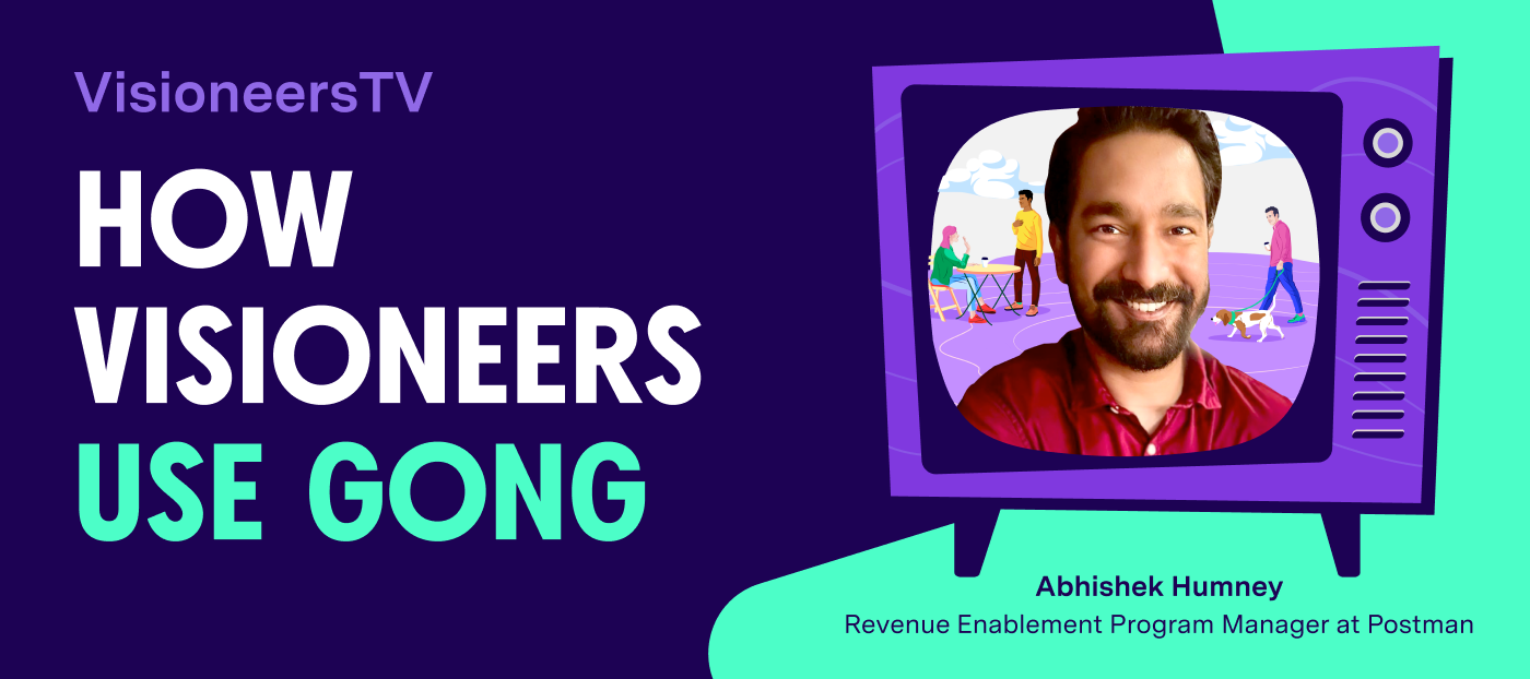 VisioneersTV S1 E3: How Abhishek Humney uses Gong Deals to standardize certifications, share Insights, and Uplevel his Sales stars ⭐️