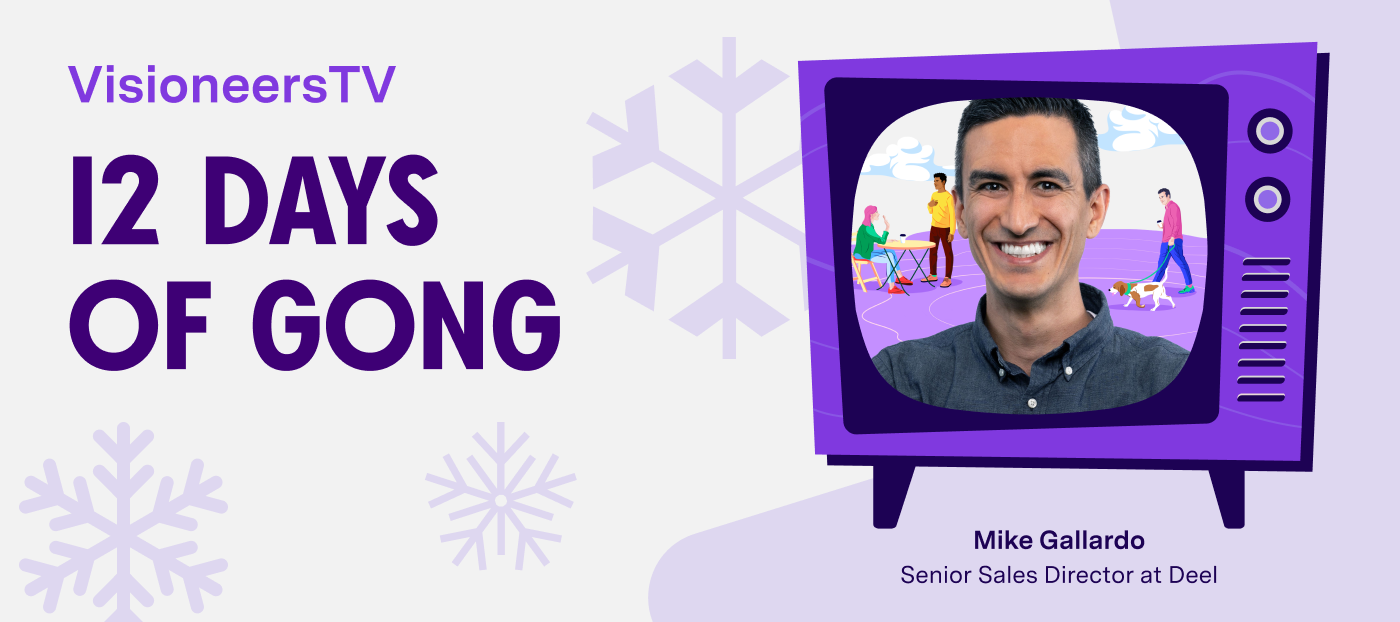 12 Days of Gong: How Deel’s Senior Sales Director Mike Gallardo uses Gong to hire and coach a world class team of AEs
