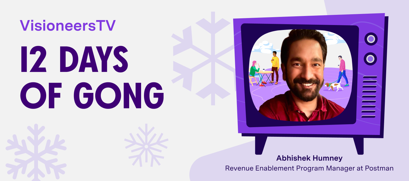 12 Days of Gong: How Postman’s Revenue Enablement Manager Abhishek Humney uses Gong Deals to standardize certifications, share insights, and uplevel his Sales stars