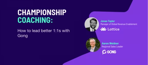 Tips from "Championship coaching: How to lead better 1:1s with Gong"