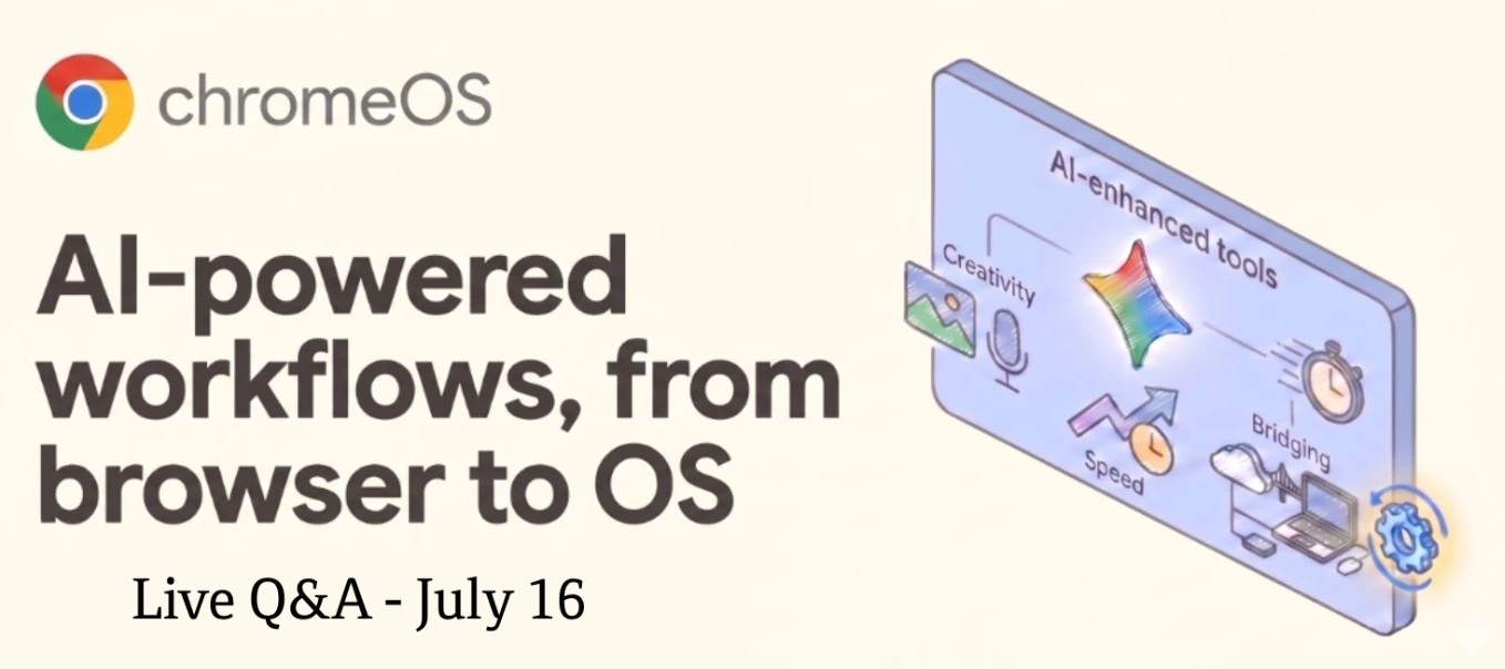 [POSTPONED] AI driven ChromeOS Webinar - Live Q&A