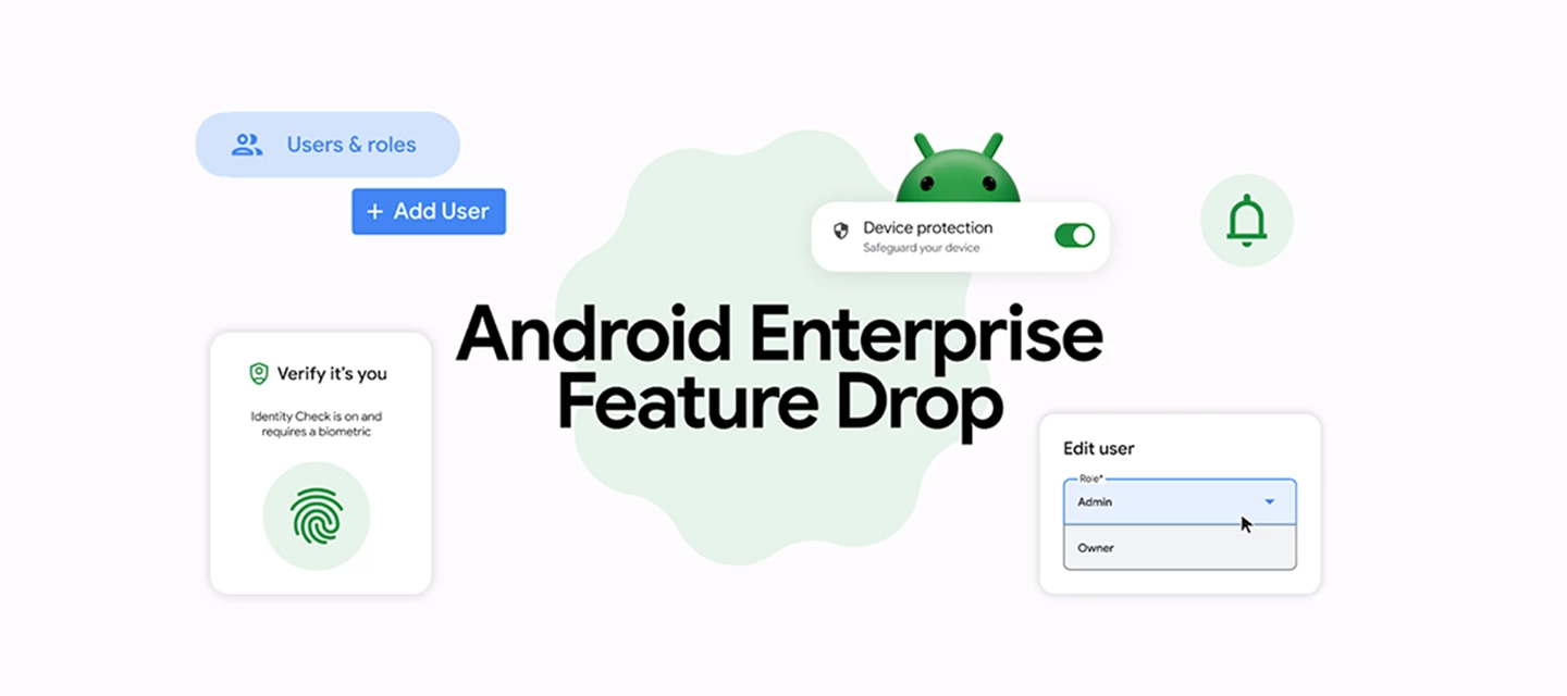 [Product Update]: Android Enterprise Feature Drop