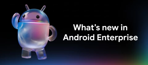 What’s new in Android Enterprise 2026