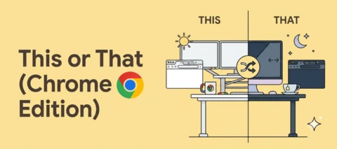 "This or that?" (Chrome Edition)