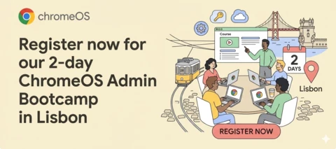 Level Up Your IT Skills: 2-Day ChromeOS Admin Bootcamp in Lisbon