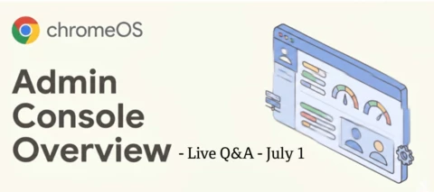 Admin console: fleet & security pro-tips - Live Q&A July 1