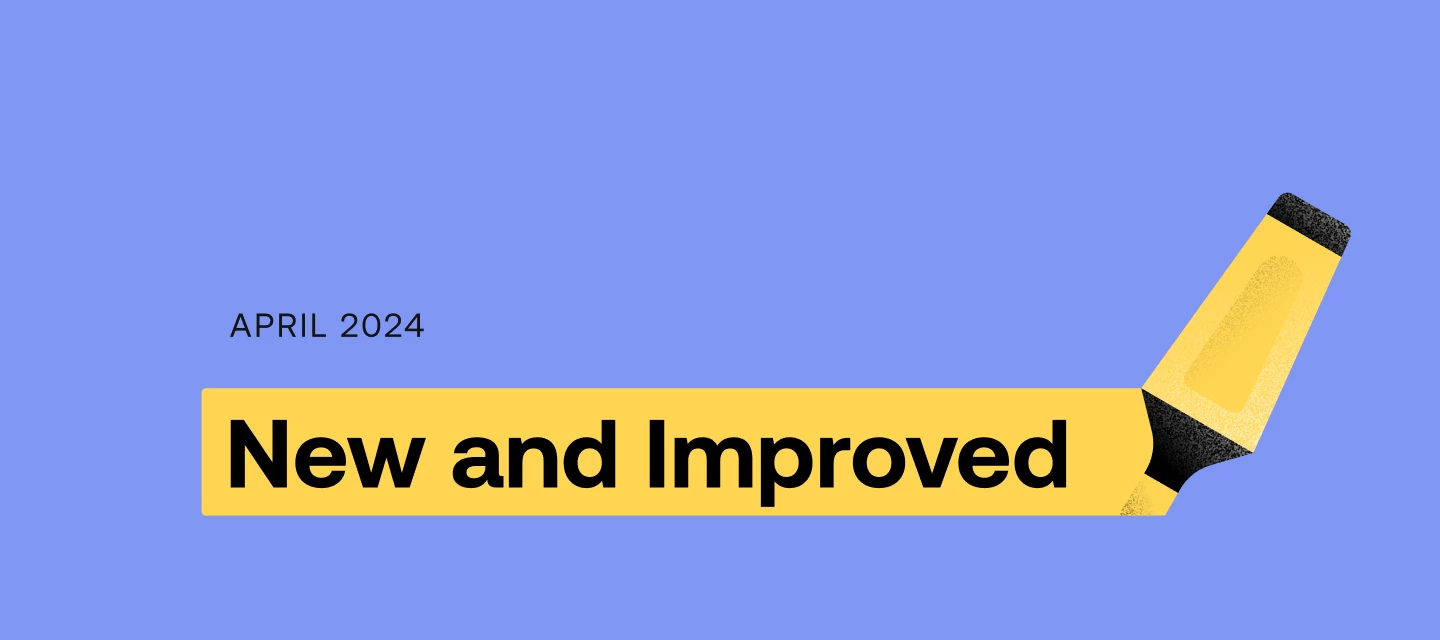 New and Improved | April 2024