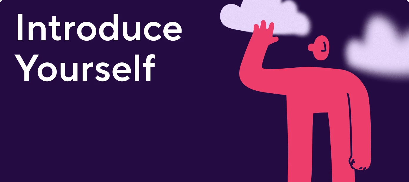 Meet the Community | Introduce Yourself