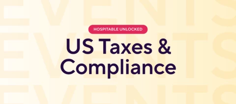 Hospitable Unlocked: US Taxes & Compliance