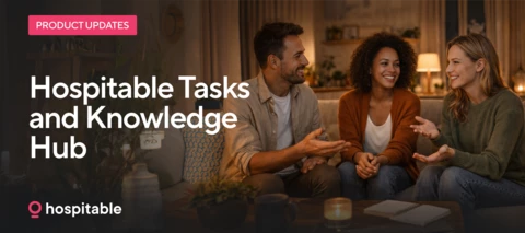 Hospitable Tasks and the Knowledge Hub just got smarter! April 10, 2026