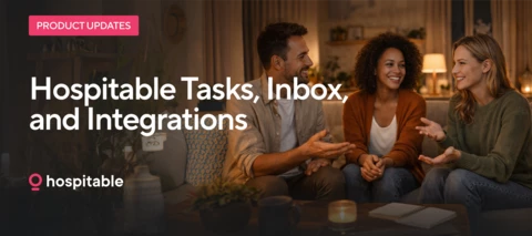 Hospitable Tasks, updated Inbox, and tons of new integrations! July 24, 2026