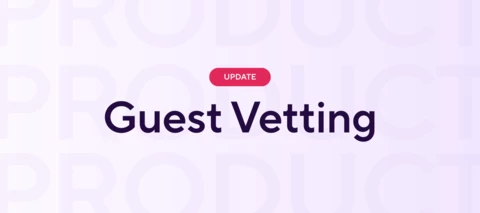Guest vetting just got smarter and faster for returning guests