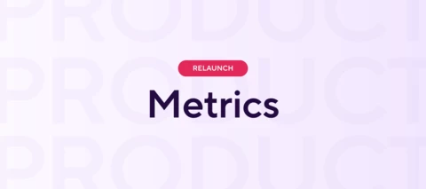 A clearer, more powerful Metrics experience is here 📊