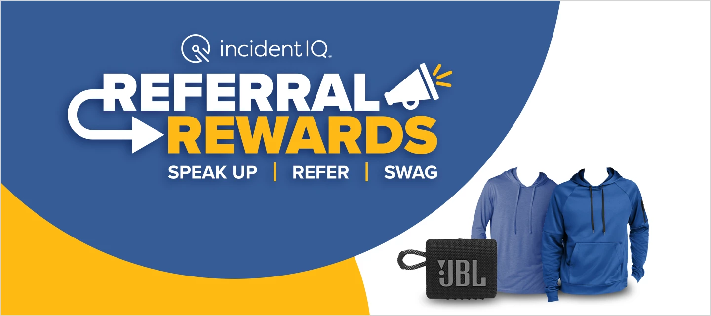 Incident IQ Referral Rewards