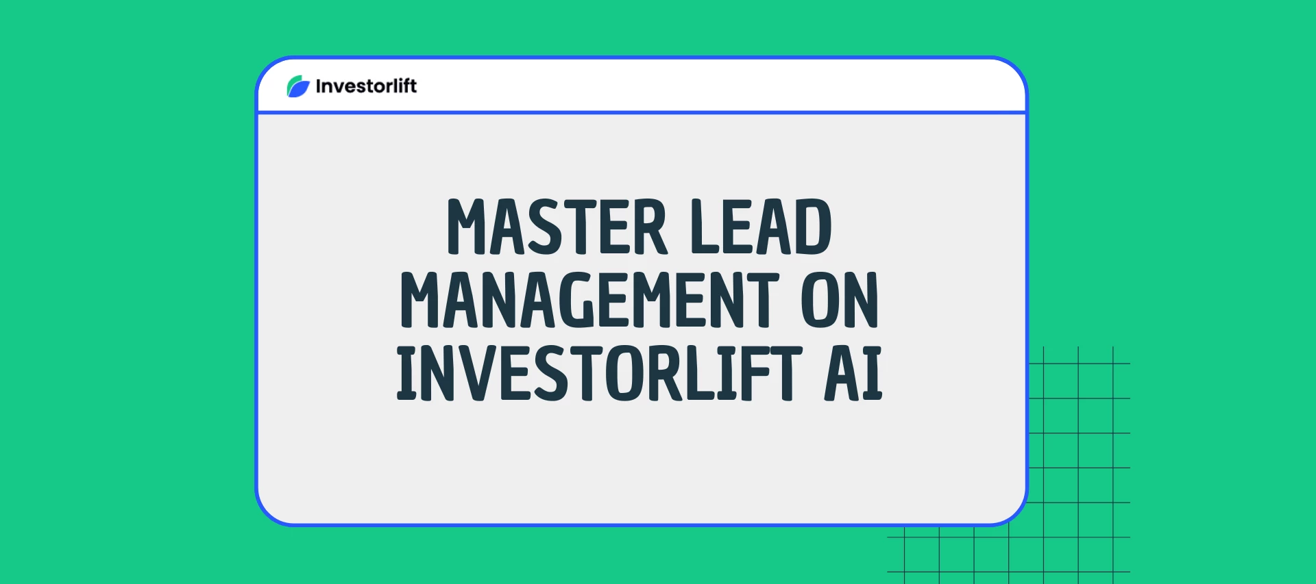 How to Manage Leads on Investorlift AI