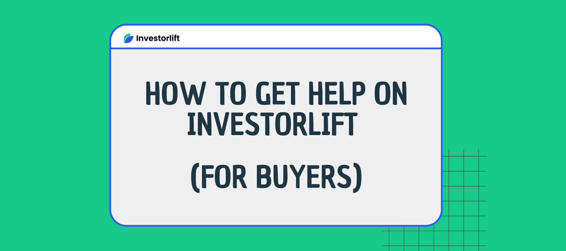 How to Get Help on Investorlift (For Buyers)