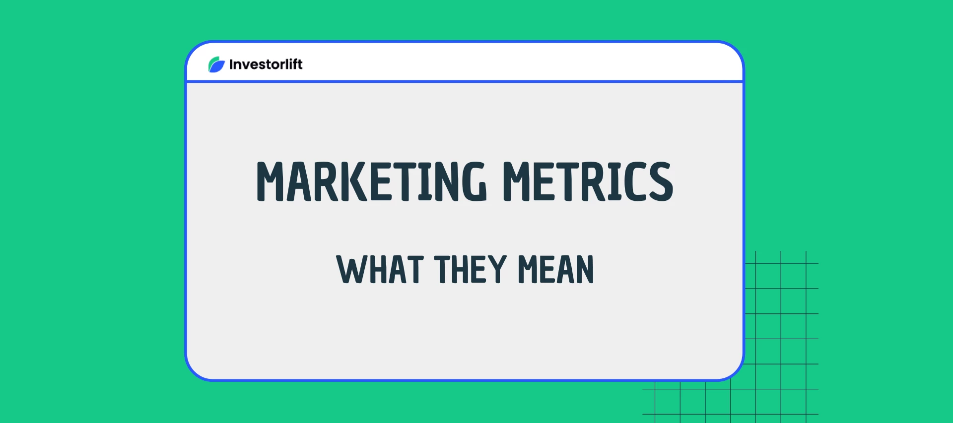 Marketing Metrics in Investorlift: What Do They Mean?