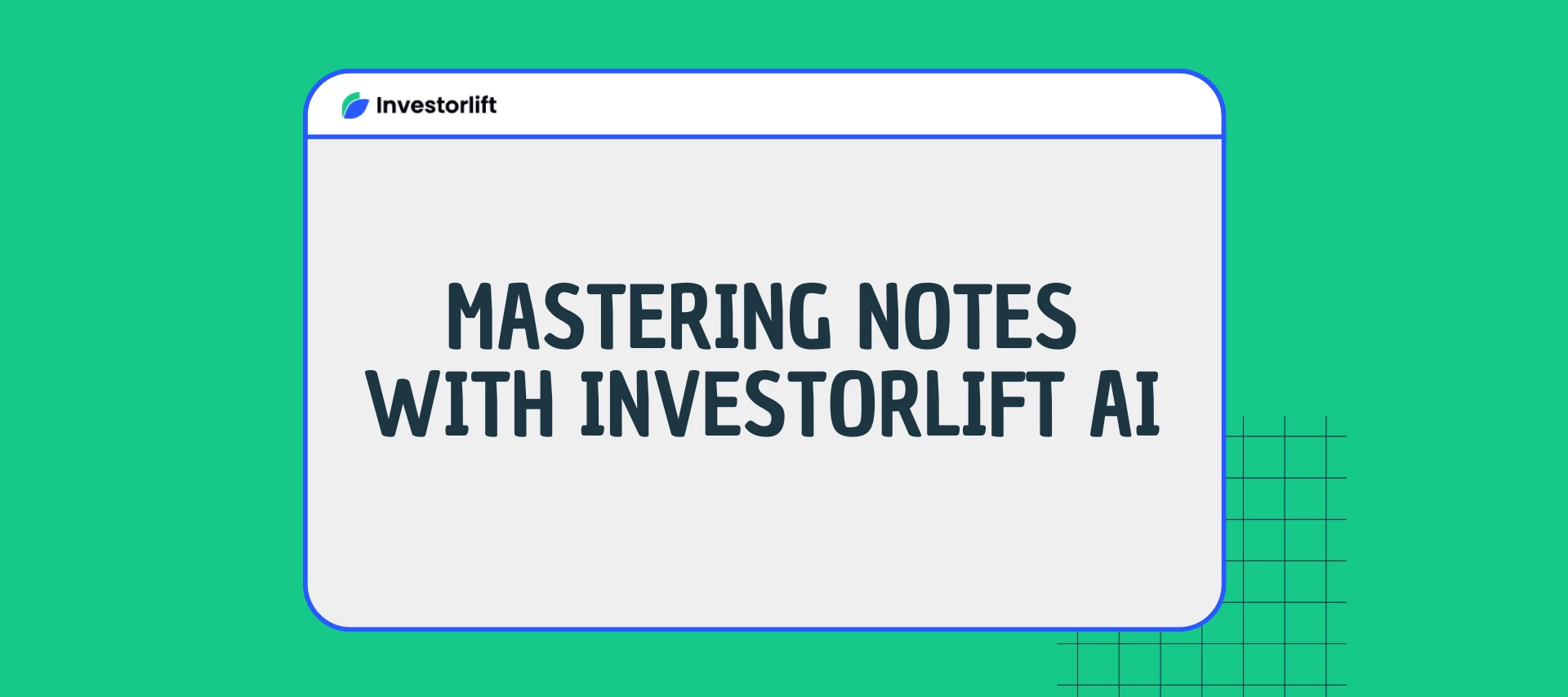 Using Notes on Investorlift AI: A Complete Guide