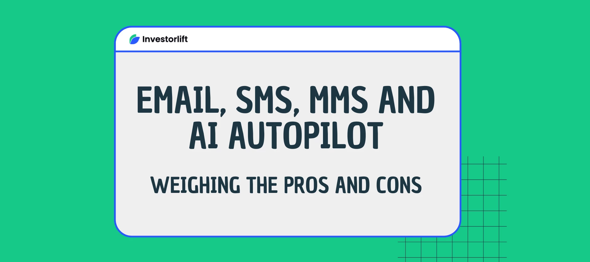 Marketing Channels Compared: Email, SMS, MMS & AI Autopilot on Investorlift