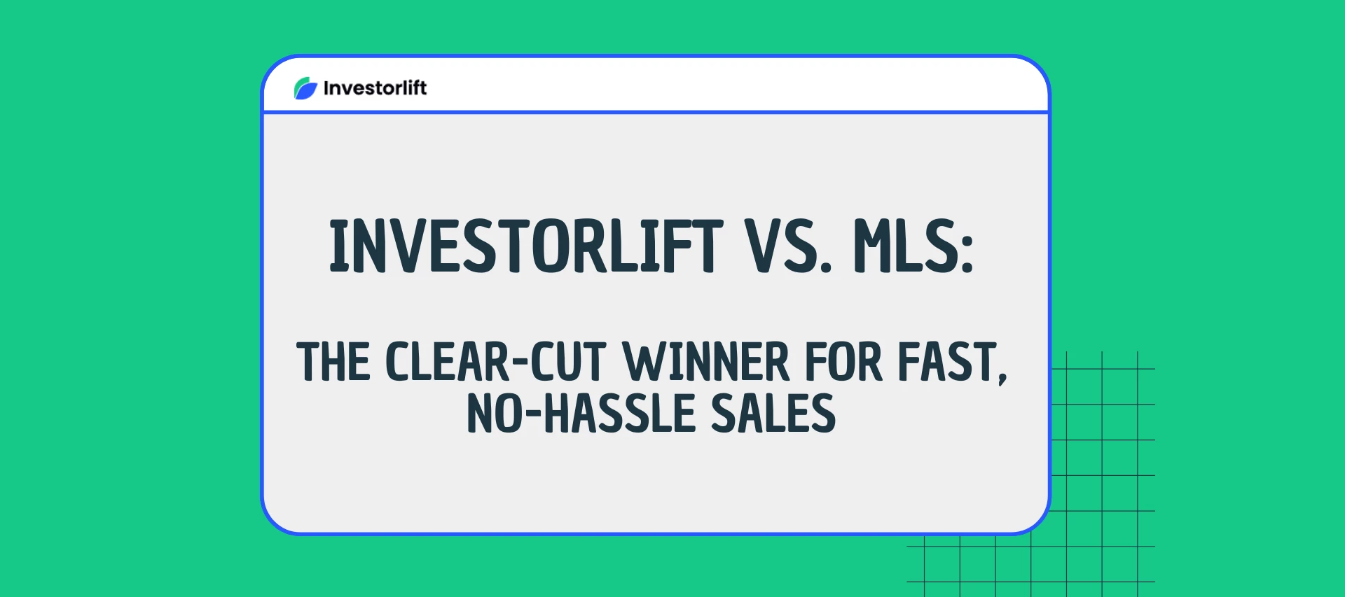 Sell Smarter: Key Differences Between MLS and Investorlift