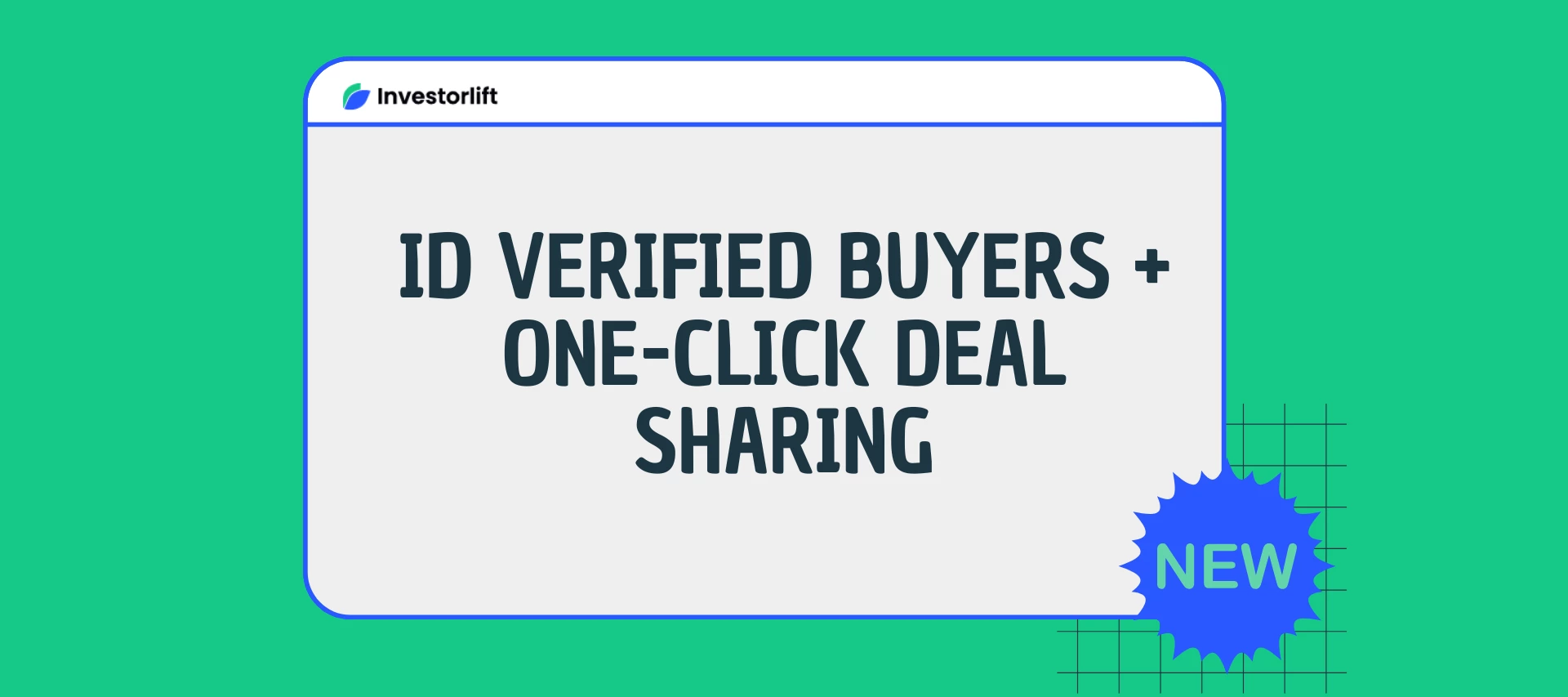 Investorlift Update: Improved Buyer Identity Verification and Faster Deal Sharing