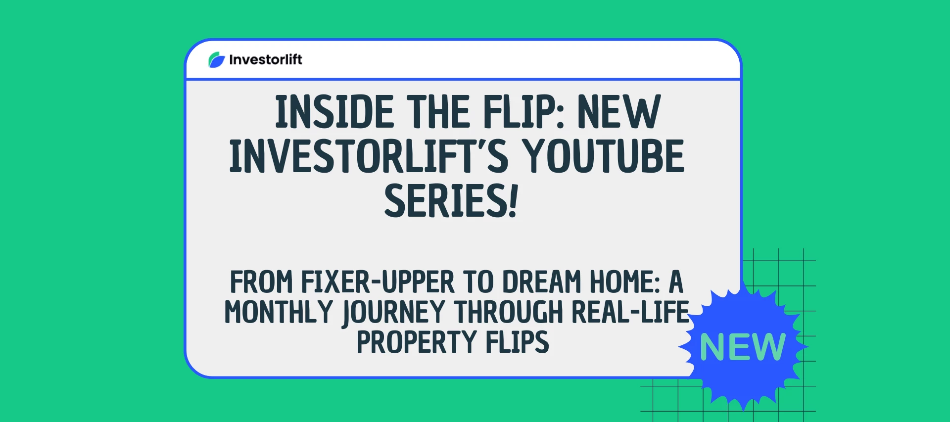 🏡 Inside the Flip: New Investorlift's YouTube Series! 🔨
