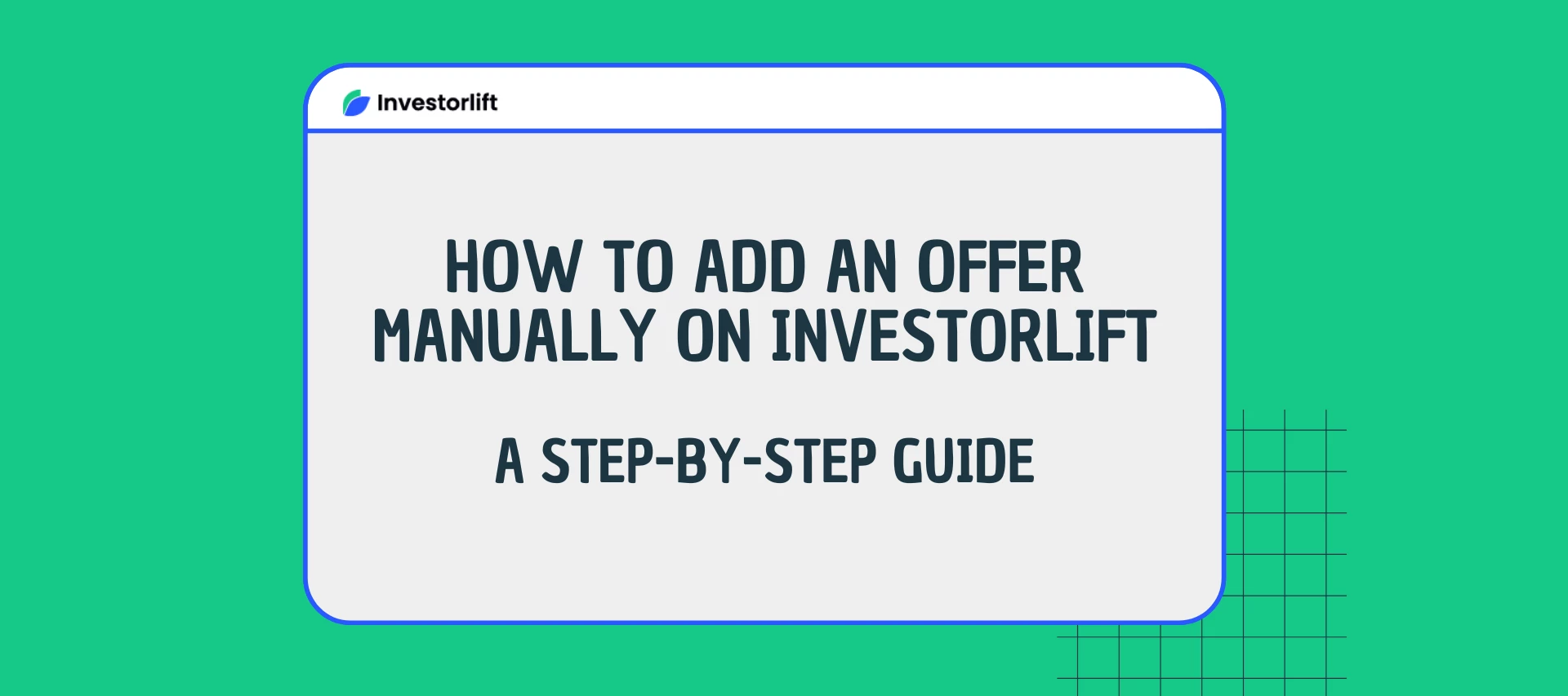 How to Add an Offer Manually on Investorlift: A Step-by-Step Guide