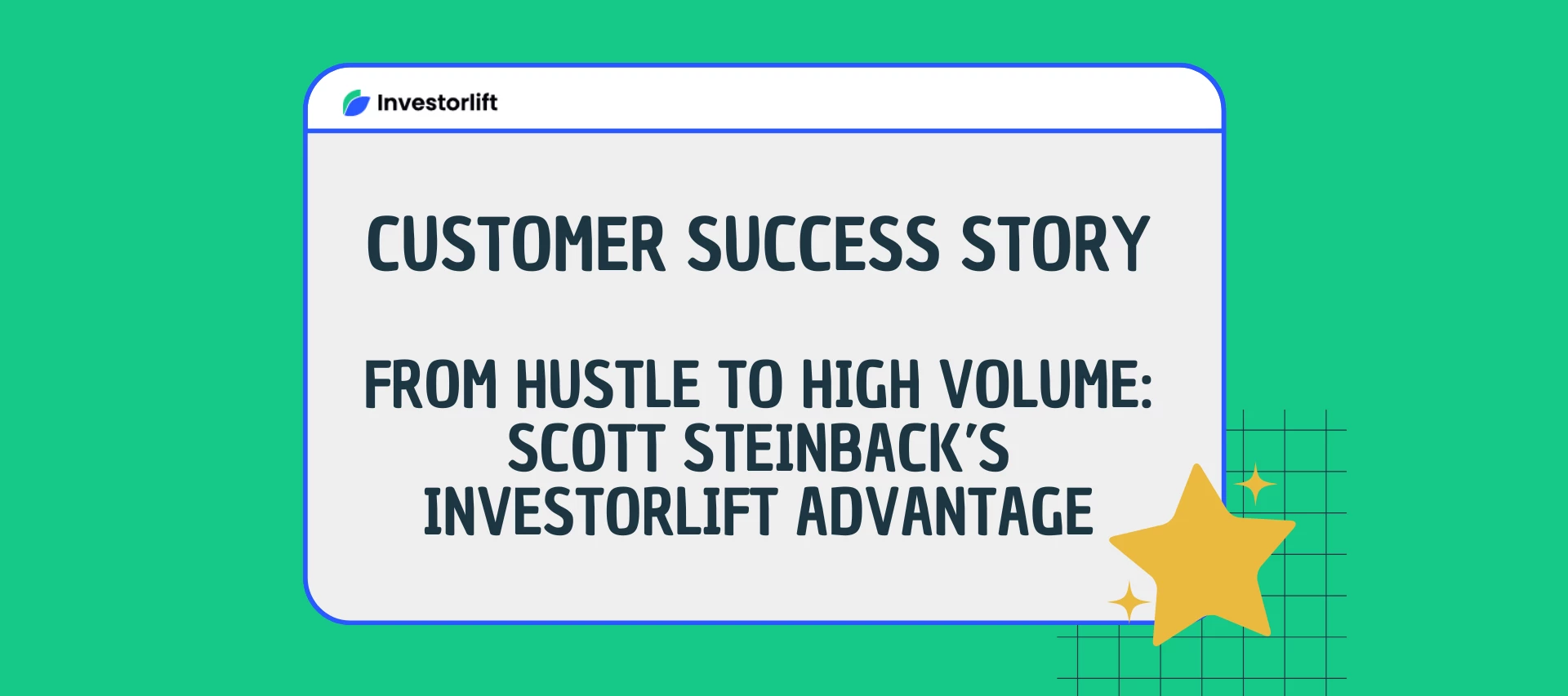 How Scott Steinback Acquired 100+ Properties Using Investorlift