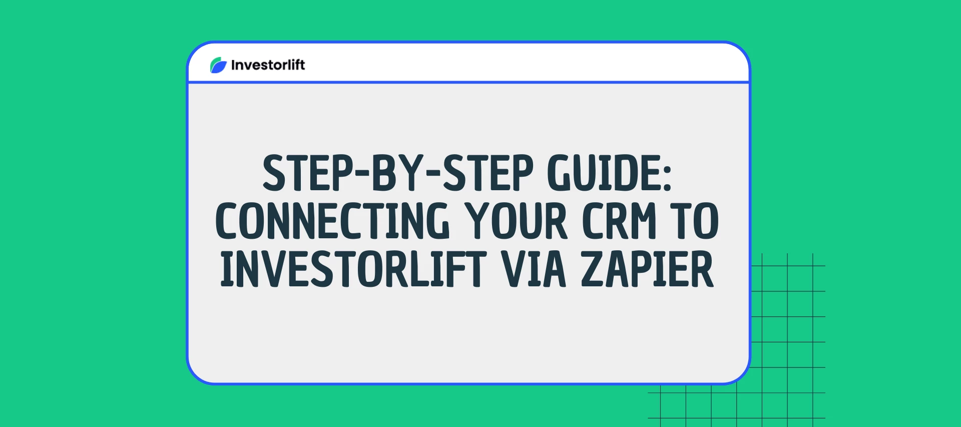 Step by step: Connect your CRM to Investorlift via Zapier