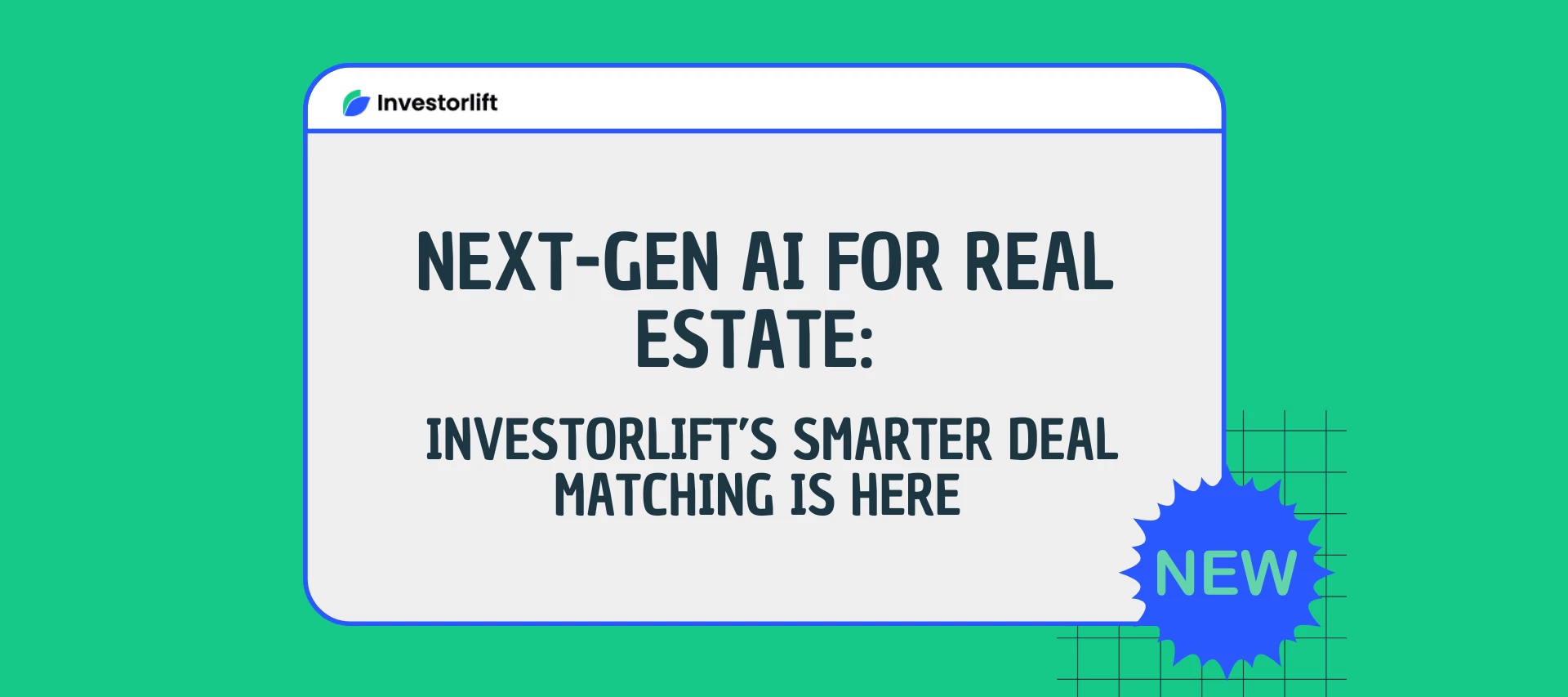 The Future of Real Estate Investing: Investorlift’s Upgraded AI Delivers Smarter, Faster Deal Matching