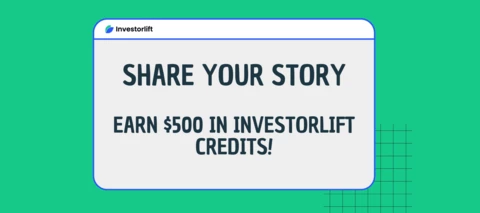 Get $500 in Investorlift Credits for a 2-Minute Video Testimonial – Here’s How!
