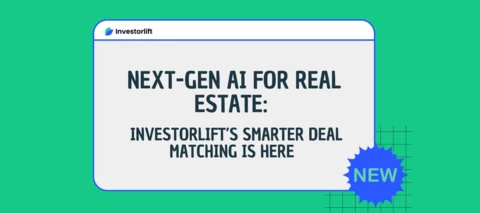 The Future of Real Estate Investing: Investorlift’s Upgraded AI Delivers Smarter, Faster Deal Matching
