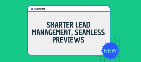 Investorlift AI Just Got Smarter: New Lead Management & Preview Features Now Live