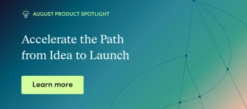 August Product Spotlight: Understand, Review & Personalize Faster