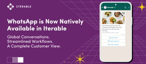 WhatsApp Is Now Natively Available in Iterable 💬