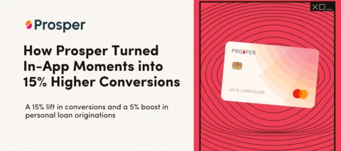 When Financial Decisions Happen In-App: Inside Prosper’s Approach to Conversion Lift