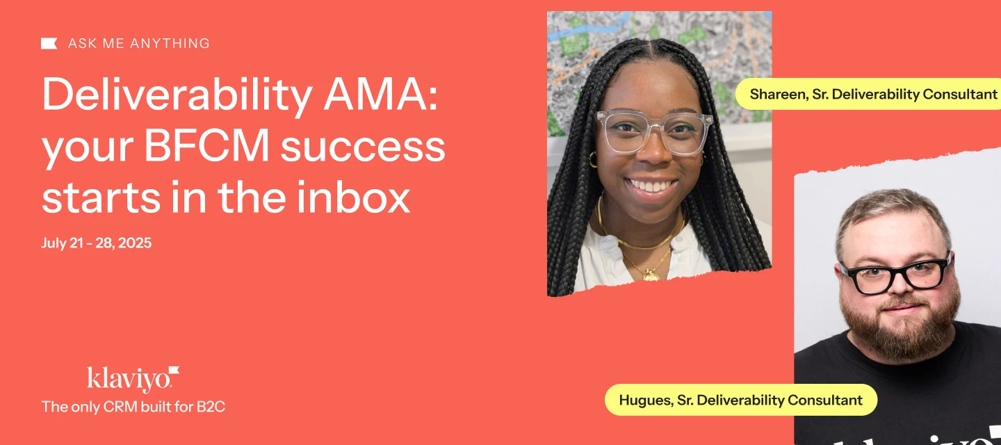 Deliverability AMA: your BFCM success starts in the Inbox