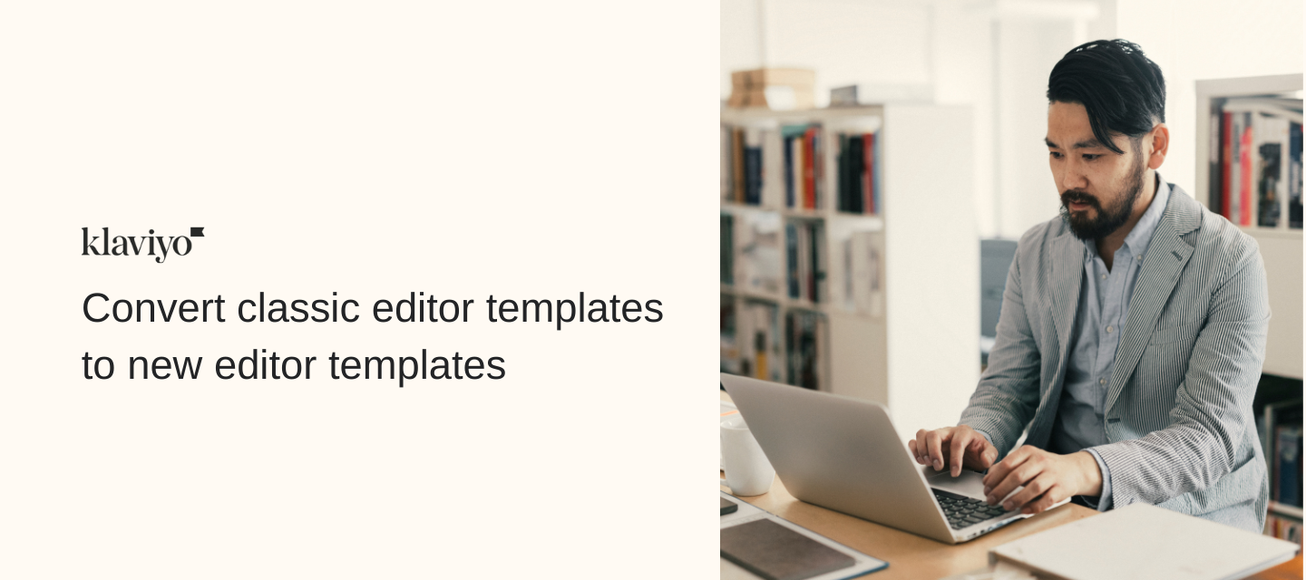 Convert classic editor templates to new editor templates