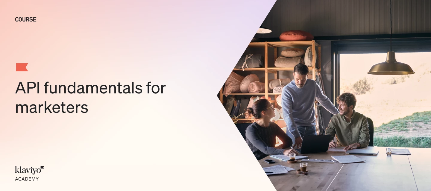 New learning path: API fundamentals for marketers | Klaviyo Community